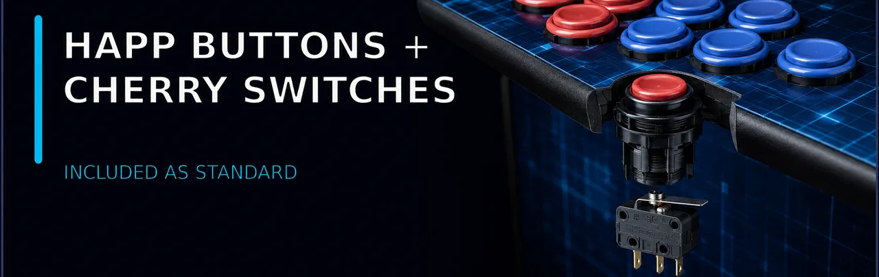 HAPP buttons + Cherry switches — included as standard