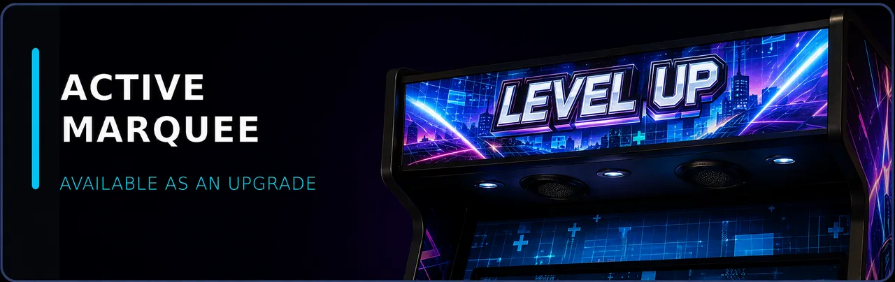 Active marquee upgrade for the 32-inch Level Up
