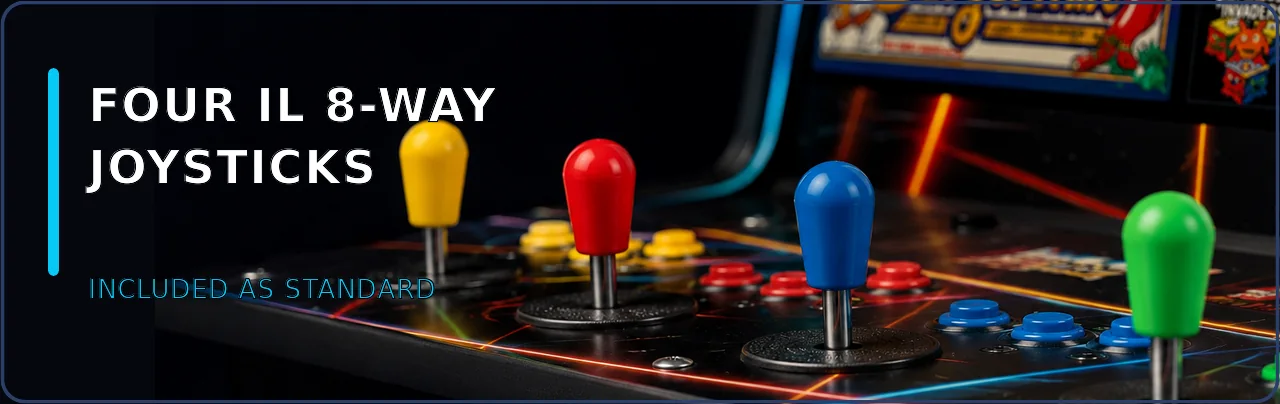 Four IL 8-way joysticks — included as standard
